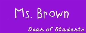 Ms. Brown Dean of Students